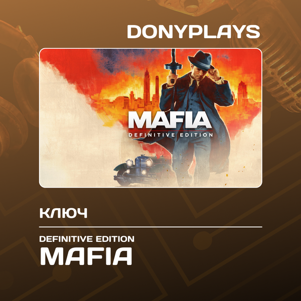 Ключ активации Mafia для steam  - DonyPlays