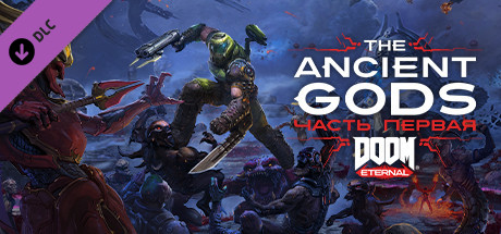 DOOM Eternal DLC the ancient gods - part one ключ steam GL - Kupikod
