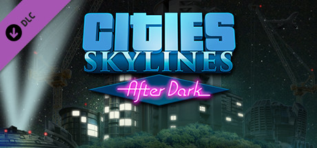 Cities: Skylines DLC after dark ключ steam GL - Kupikod