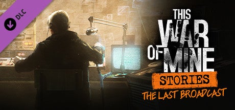This War of Mine: Stories DLC the last broadcast ключ steam GL - Premium Shop