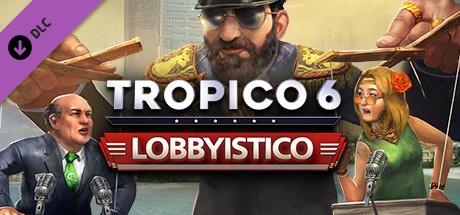 Tropico 6 DLC lobbyistico ключ steam GL - Kupikod