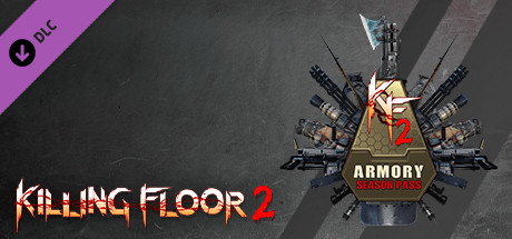 Killing Floor 2 DLC armory season pass ключ steam GL - Kupikod
