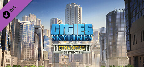 Cities: Skylines DLC financial districts ключ steam GL - Kupikod