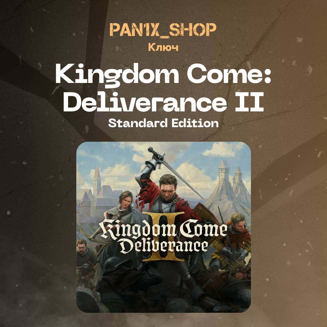 Ключ активации Kingdom Come: Deliverance II standard edition для steam  - pan1x_shop