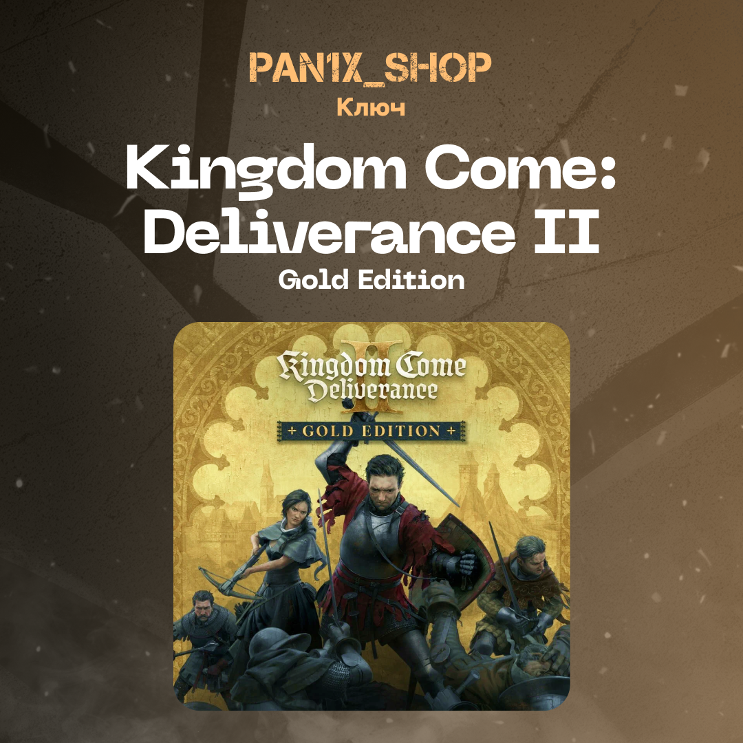 Ключ активации Kingdom Come: Deliverance II gold edition для steam  - pan1x_shop