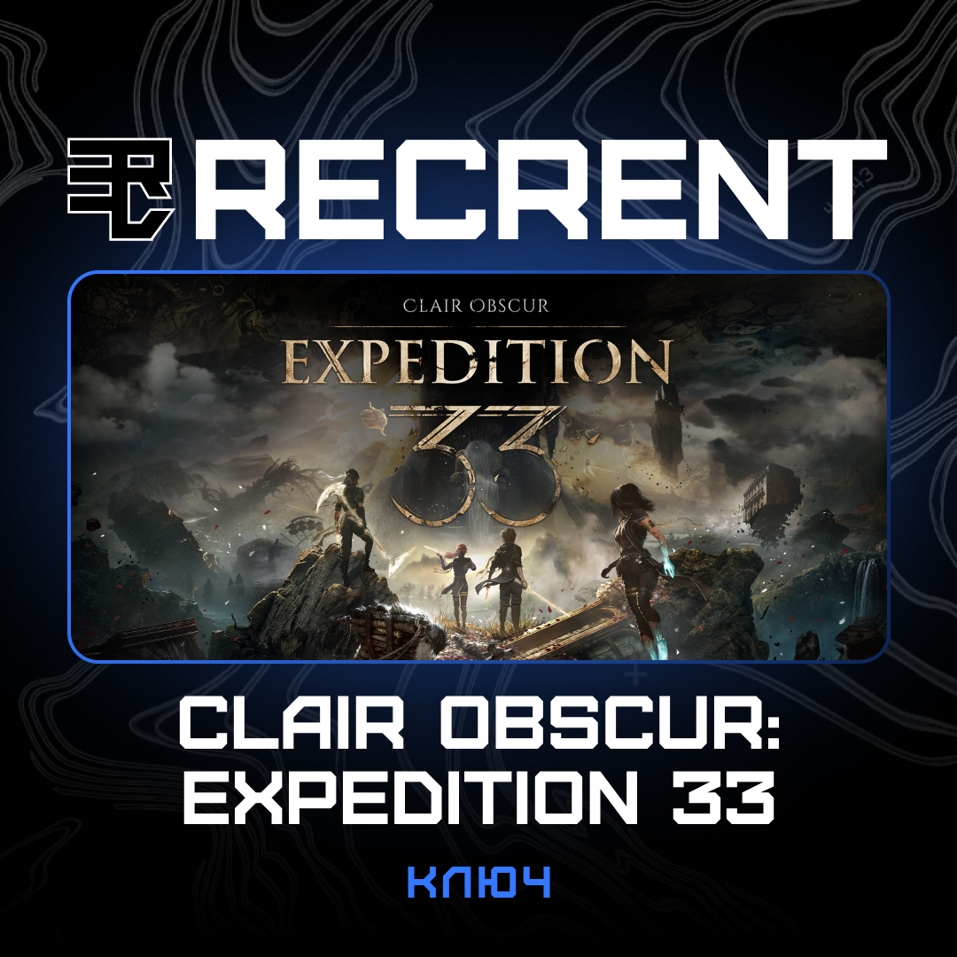 Ключ активации Clair Obscur: Expedition 33 для steam  - Recrent